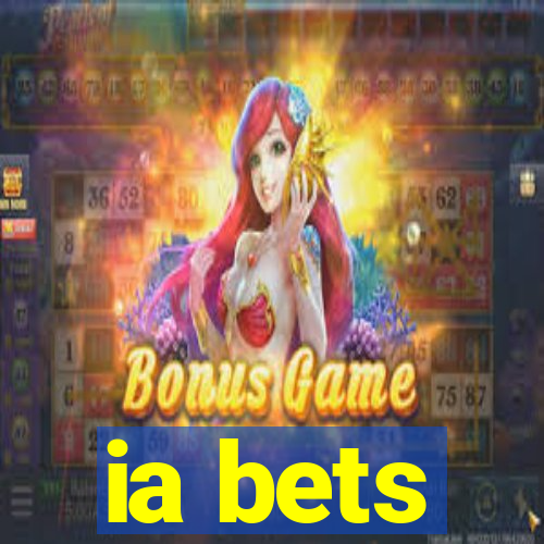 ia bets