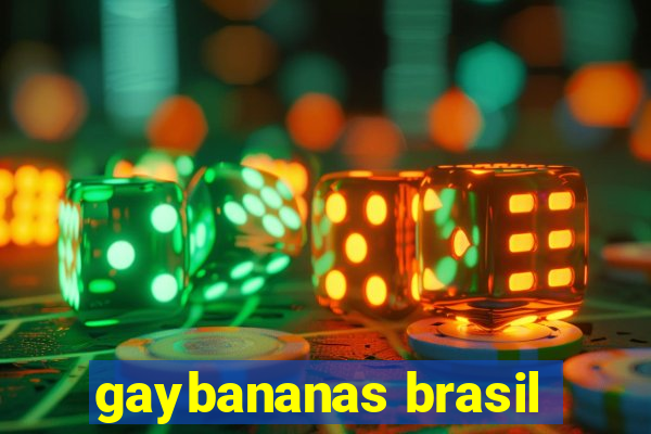 gaybananas brasil