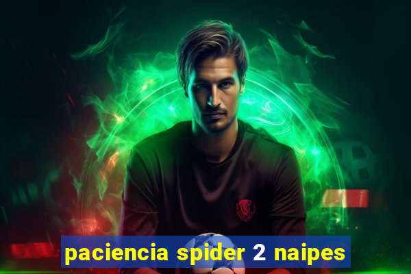 paciencia spider 2 naipes