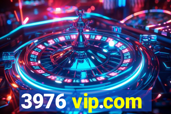 3976 vip.com