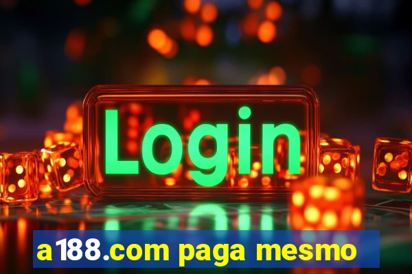 a188.com paga mesmo