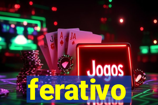 ferativo