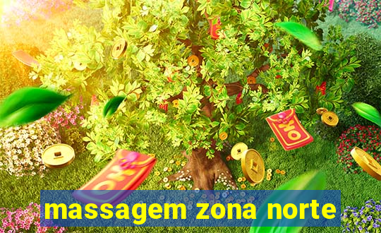 massagem zona norte