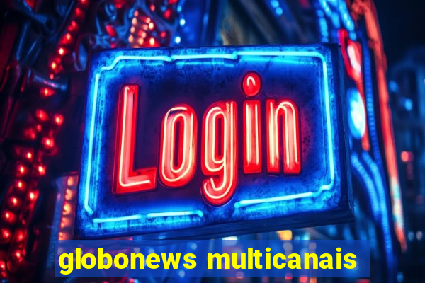 globonews multicanais