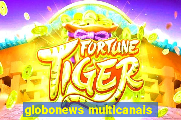 globonews multicanais