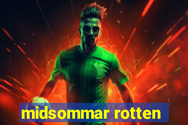 midsommar rotten