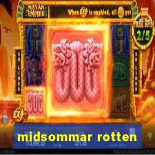 midsommar rotten