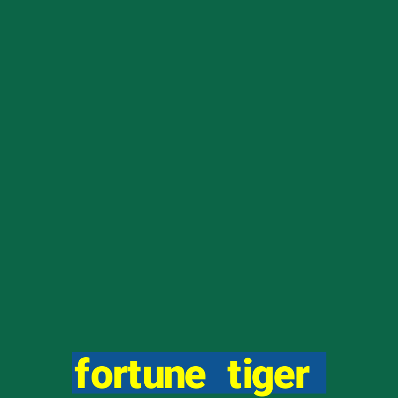 fortune tiger depósito mínimo