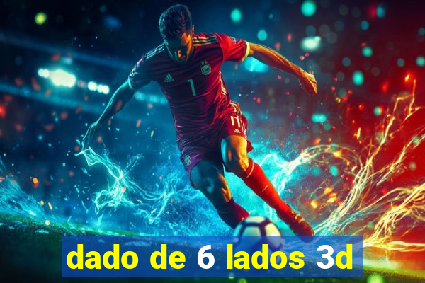 dado de 6 lados 3d