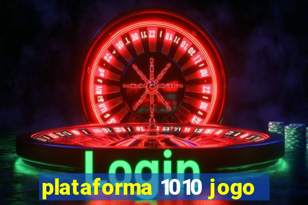 plataforma 1010 jogo