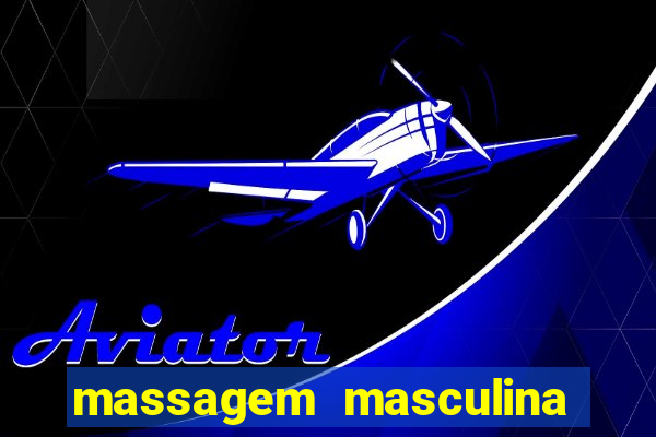 massagem masculina porto alegre