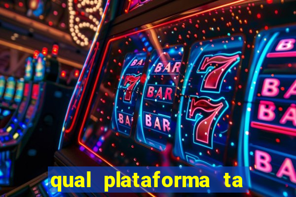 qual plataforma ta pagando mais