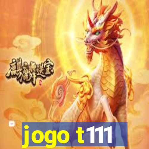 jogo t111