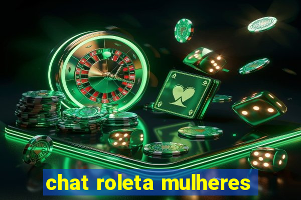 chat roleta mulheres