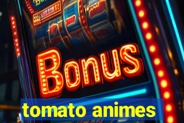 tomato animes