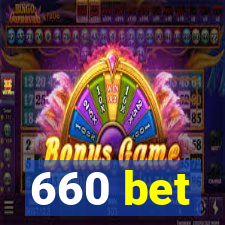 660 bet