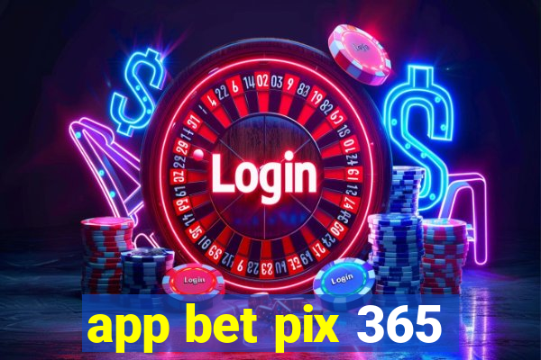 app bet pix 365