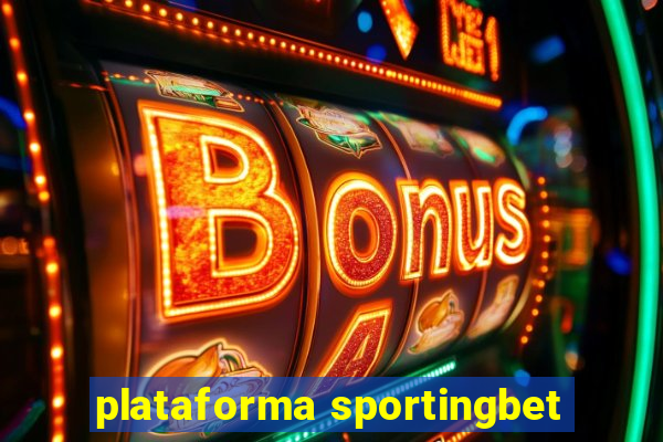 plataforma sportingbet