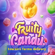 toureiro farma delivery