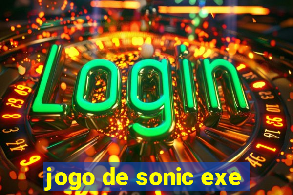 jogo de sonic exe