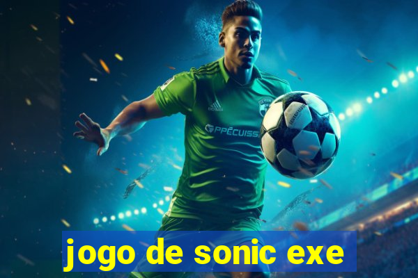 jogo de sonic exe