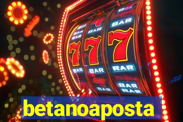 betanoaposta