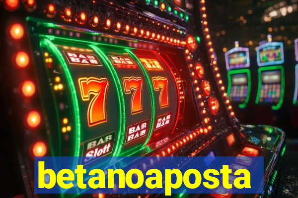 betanoaposta