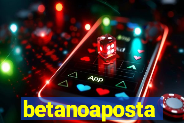 betanoaposta