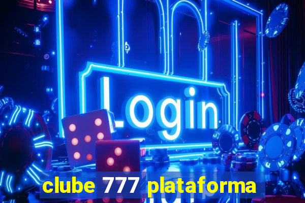 clube 777 plataforma