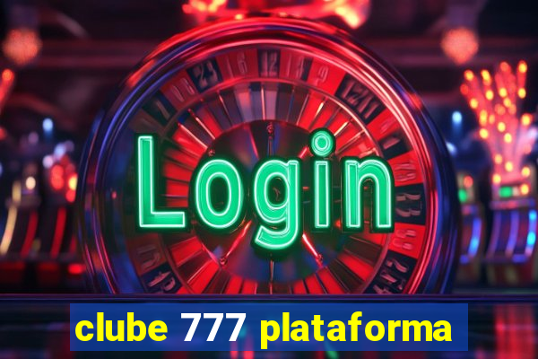 clube 777 plataforma