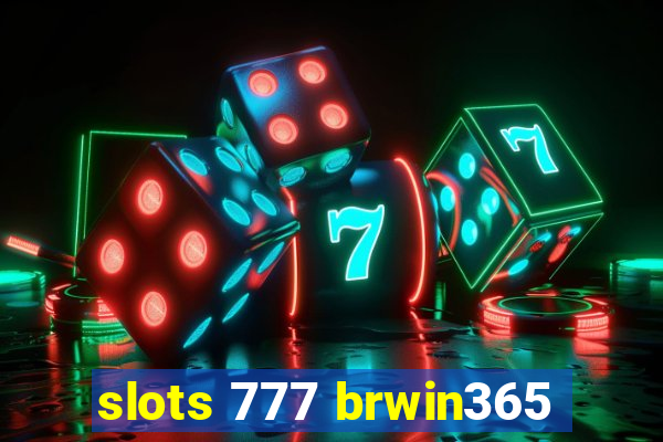 slots 777 brwin365