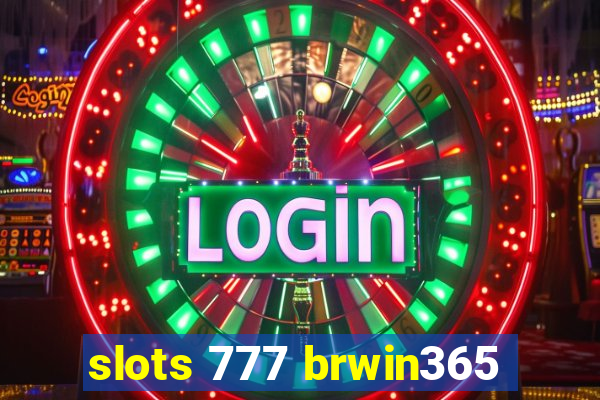 slots 777 brwin365