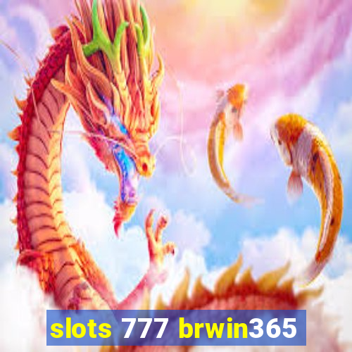 slots 777 brwin365