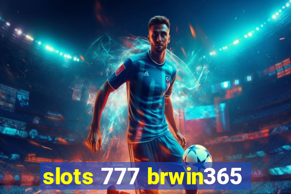 slots 777 brwin365