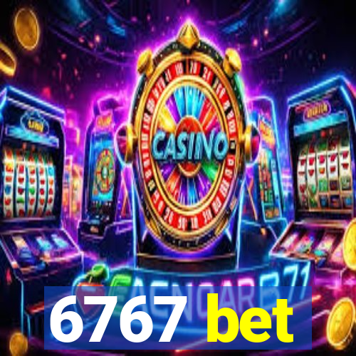 6767 bet