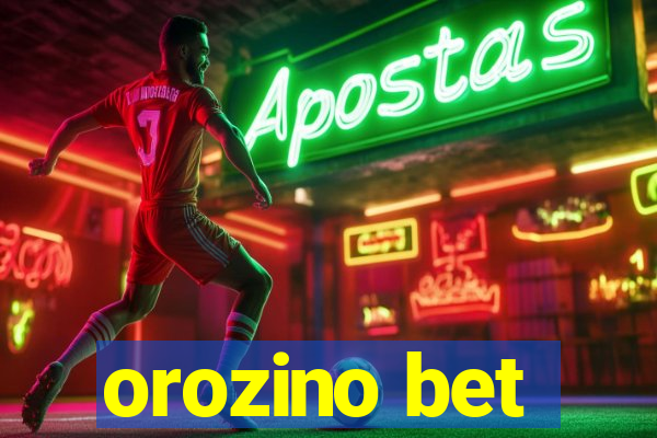 orozino bet