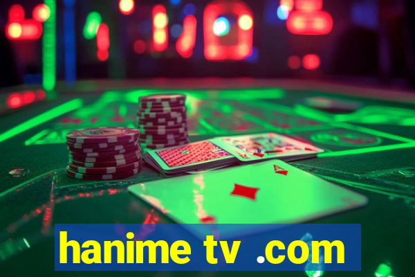 hanime tv .com