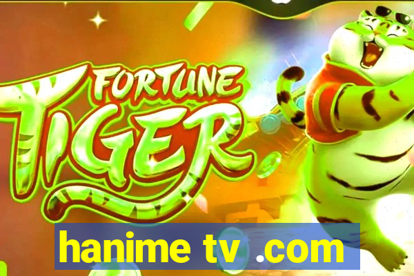 hanime tv .com