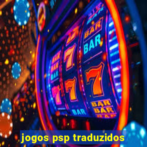 jogos psp traduzidos