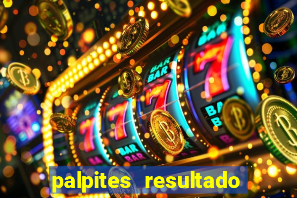 palpites resultado correto jogos de hoje