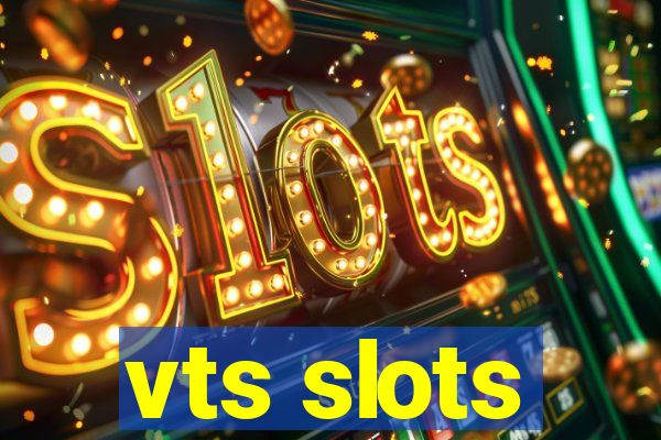 vts slots