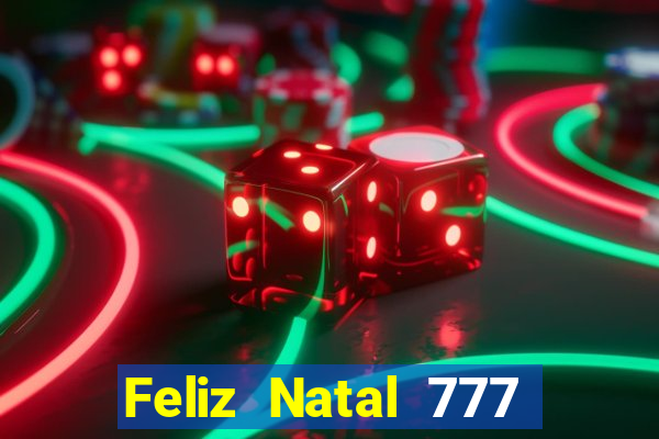 Feliz Natal 777 plataforma login