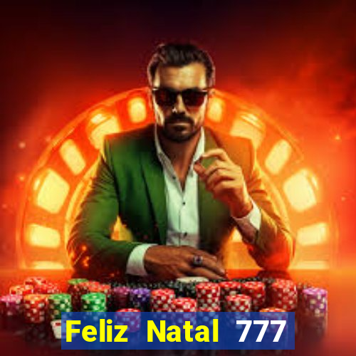 Feliz Natal 777 plataforma login