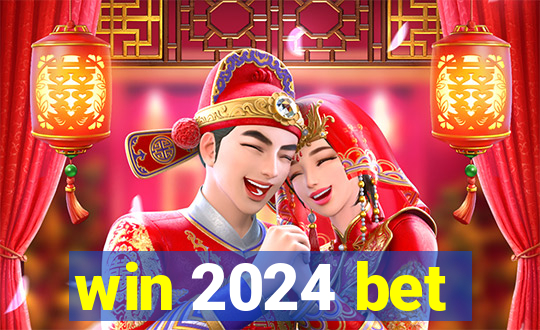 win 2024 bet