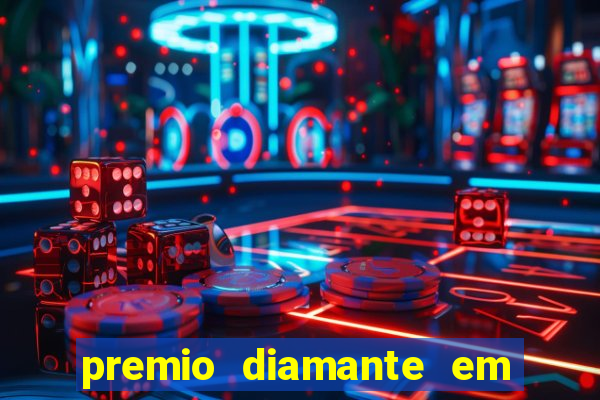 premio diamante em dinheiro blaze