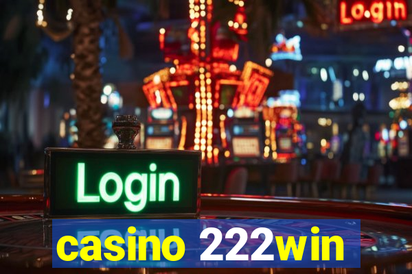 casino 222win