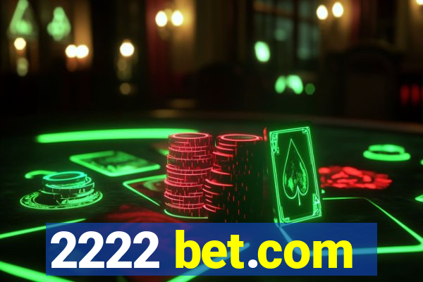 2222 bet.com