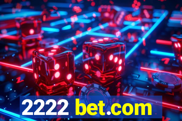 2222 bet.com