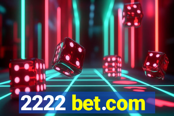 2222 bet.com