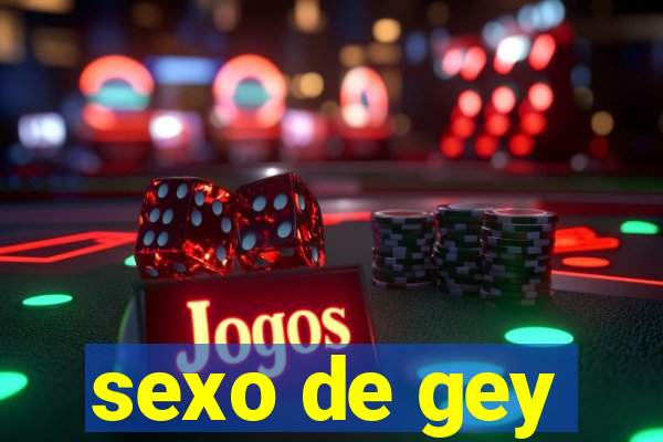 sexo de gey